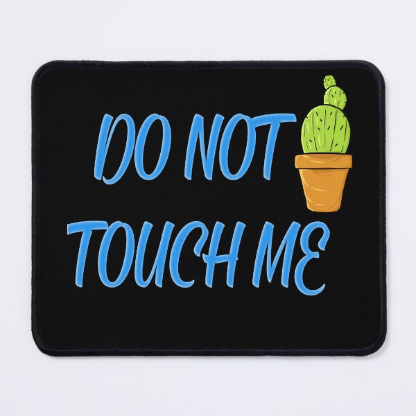 Item preview, DO NOT TOUCH ME designed and sold by Trendora Studio.