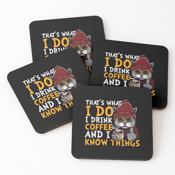Item preview, That's What I Do, I Drink Coffee And I Know Things designed and sold by Shirtflyer.