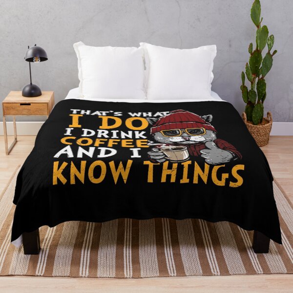 Item preview, That's What I Do, I Drink Coffee And I Know Things designed and sold by Shirtflyer.