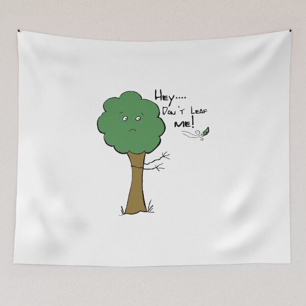 Item preview, Don't Leaf Me designed and sold by Cassie Kitching.