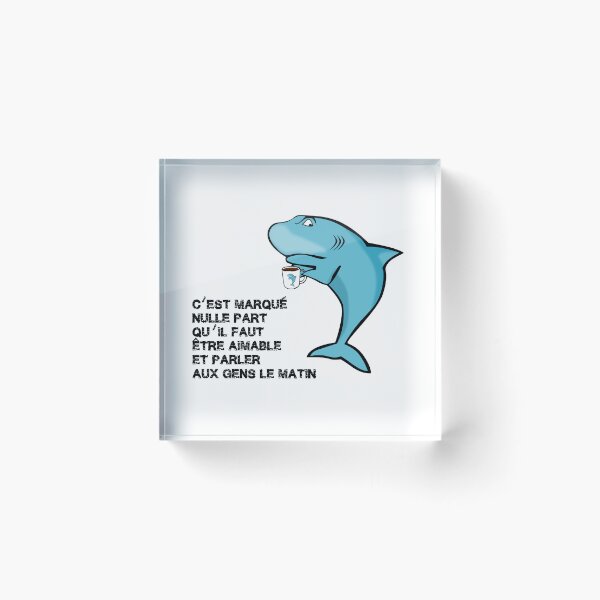 Item preview, It's written nowhere that you have to be friendly and talk to people in the morning, sulky shark with his coffee designed and sold by NolDesigns.