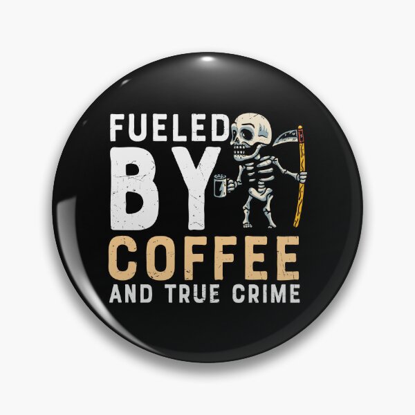 Item preview, Fueled By Coffee And True Crime designed and sold by Shirtflyer.