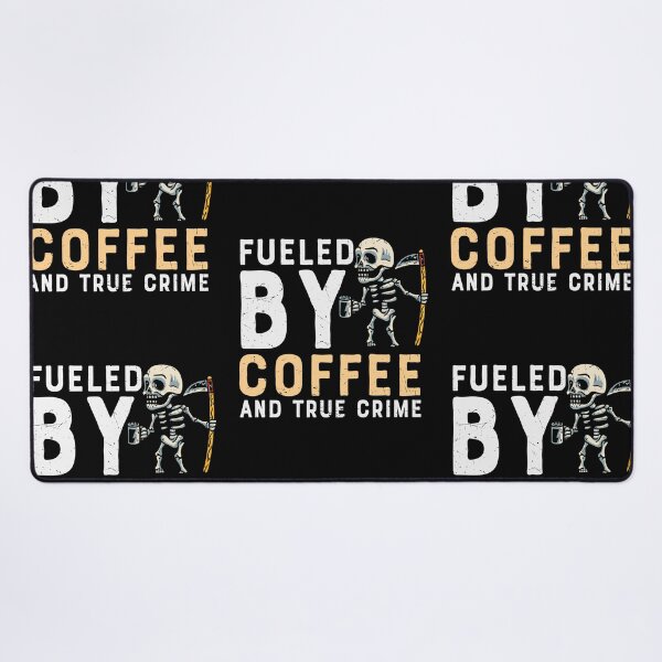 Item preview, Fueled By Coffee And True Crime designed and sold by Shirtflyer.