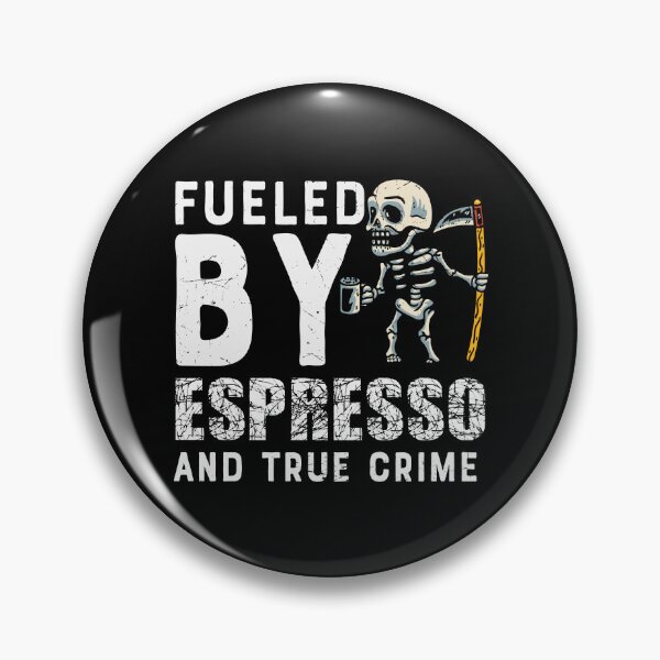 Item preview, Fueled By Espresso And True Crime designed and sold by Shirtflyer.