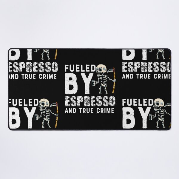 Item preview, Fueled By Espresso And True Crime designed and sold by Shirtflyer.