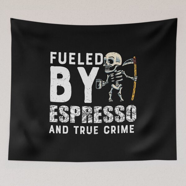 Item preview, Fueled By Espresso And True Crime designed and sold by Shirtflyer.