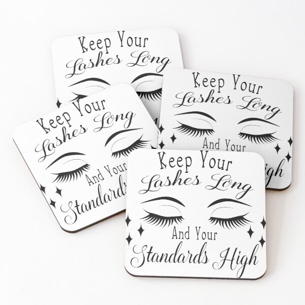 Item preview, Keep Your Lashes Long and Your Standards High designed and sold by badretop.