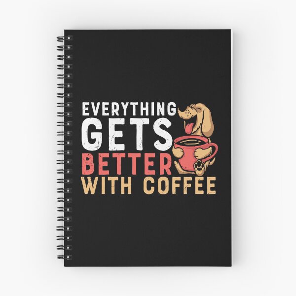 Item preview, Everything Gets Better With Coffee, Dog With Coffee designed and sold by Shirtflyer.