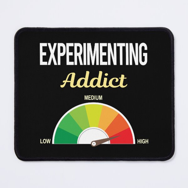Item preview, Addict Experimenting Experiment Experimentator designed and sold by PriscillaHerna.