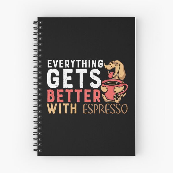 Item preview, Everything Gets Better With Coffee, Dog With Espresso designed and sold by Shirtflyer.