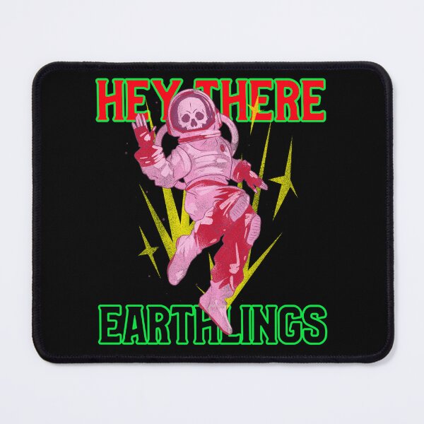 Item preview, HEY THERE EARTHLINGS designed and sold by MJ96-PRO.