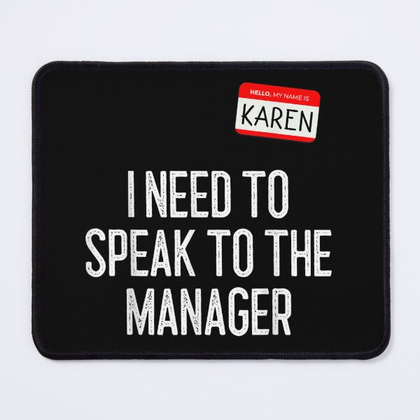 Item preview, Hello My Name Is Karen I Need To Speak To The Manager designed and sold by Mellershop.