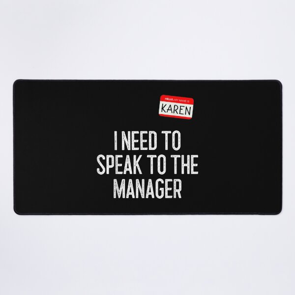 Item preview, Hello My Name Is Karen I Need To Speak To The Manager designed and sold by Mellershop.