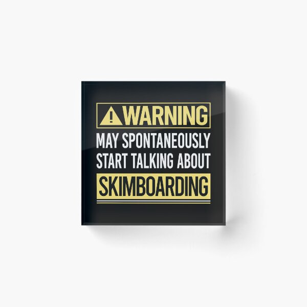 Item preview, Warning About Skimboarding Skimboard Skimboarder Skimming designed and sold by WrightTrouble.