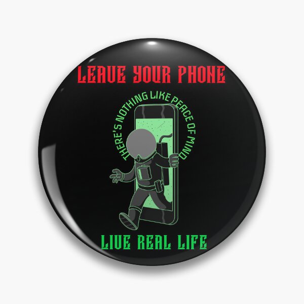 Item preview, LEAVE YOUR PHONE - LIVE REAL LIFE designed and sold by MJ96-PRO.