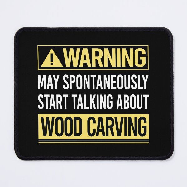 Item preview, Warning About Wood Carving Woodcarving designed and sold by WrightTrouble.
