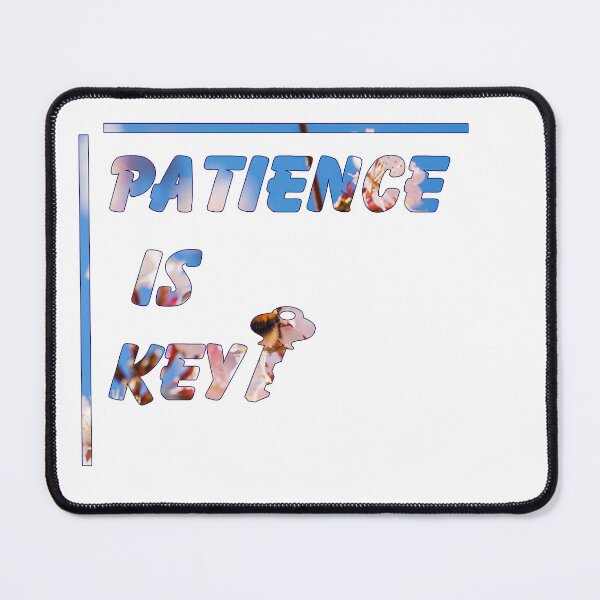 Item preview, patience is key designed and sold by Habet.