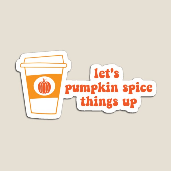 Item preview, Pumpkin Spice Things Up | Humor Halloween | Funny Halloween designed and sold by showersxflowers.