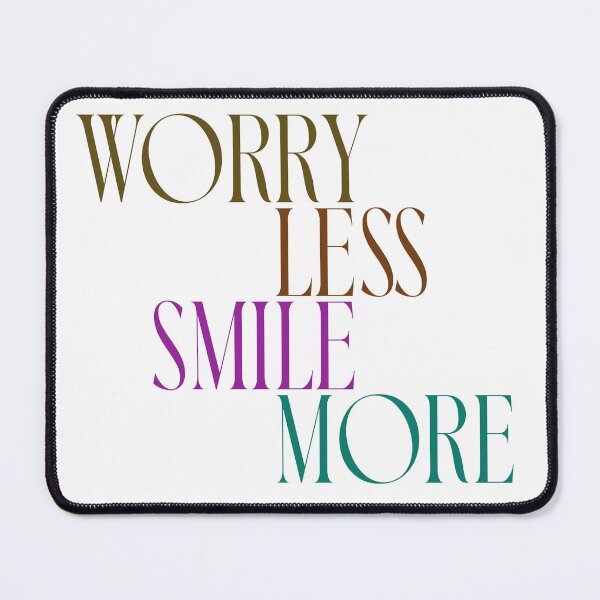 Item preview, Worry less smile more designed and sold by Mungooss.
