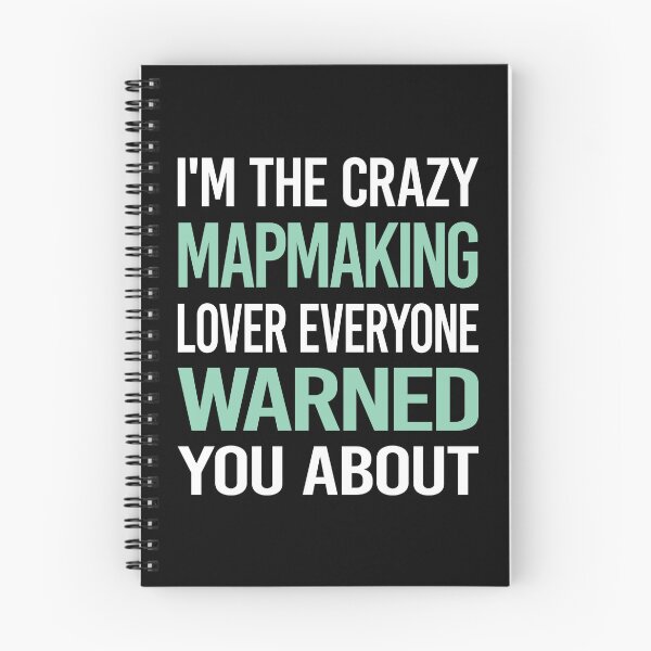 Item preview, Crazy Lover Mapmaking Mapmaker Map Making Maker Cartography Cartographer designed and sold by BimBamFrank.