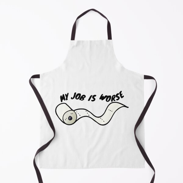 Item preview, Your Job Could Be Worse, My Job Is Worse designed and sold by Alios-93.