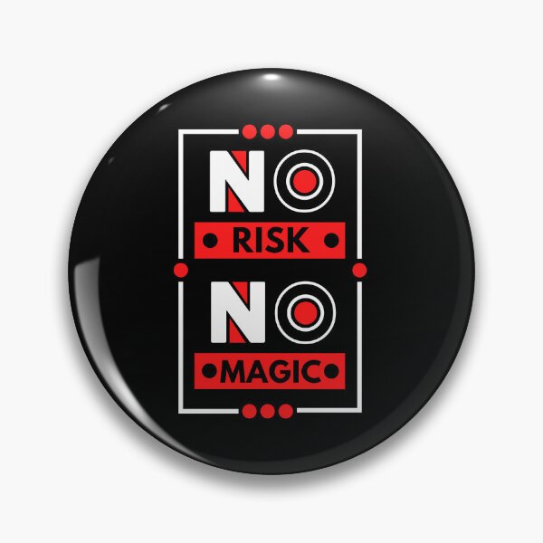 Item preview, No risk no magic designed and sold by PeterMun1007.