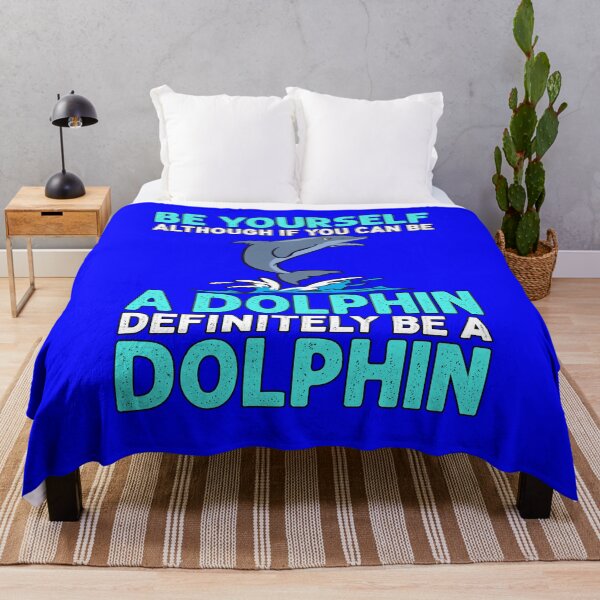 Item preview, Dolphin Design Be Yourself Although If You Can Be A Dolphin Definitely Be A Dolphin designed and sold by fantasticdesign.
