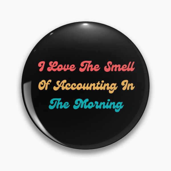 Item preview, i love the smell of accounting in the morning designed and sold by TomorrowQuotes.