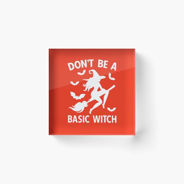 Item preview, Don't Be A Basic Witch. Halloween, Funny Halloween, Witch Quote designed and sold by DesignHouse07.