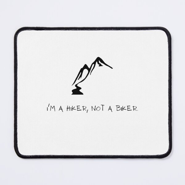 Item preview, I'm a hiker, not a biker. designed and sold by Melanie Stevens.
