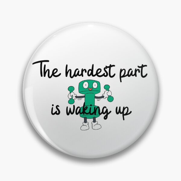 Item preview, The hardest part is waking up designed and sold by mankindvm.