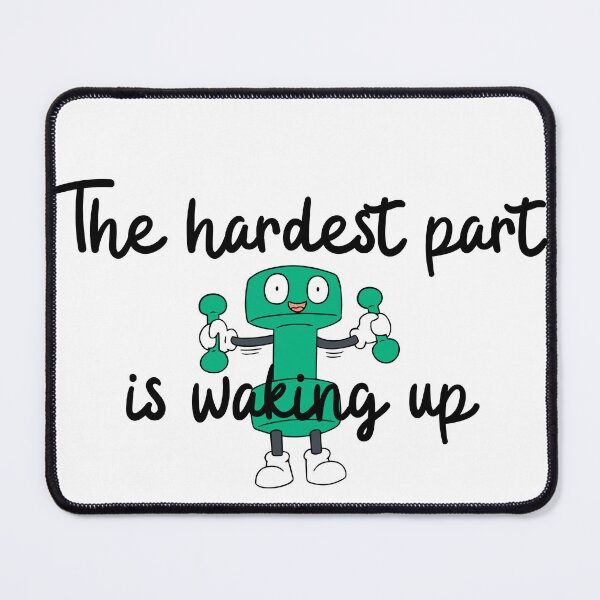 Item preview, The hardest part is waking up designed and sold by mankindvm.