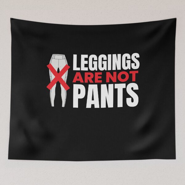 Artikelvorschau, Leggings Are Not Pants entworfen und verkauft von MooonTees.