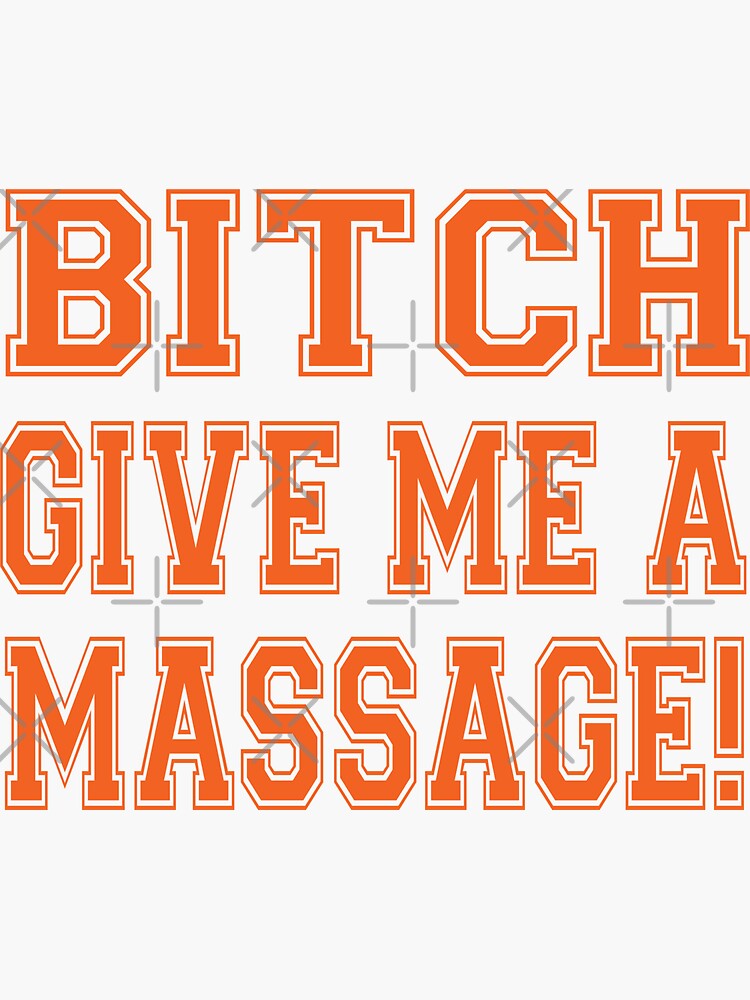 Bitch Give Me A Massage Browns Game T-Shirt, Custom prints store