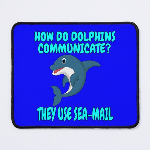 Item preview, Dolphin Design How Do Dolphins Communicate? They Use Sea-Mail designed and sold by fantasticdesign.