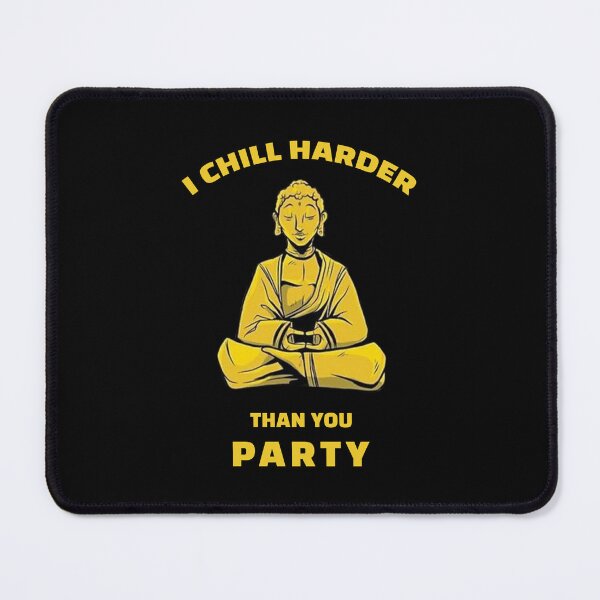 Item preview, I CHILL HARDER THAN YOU PARTY designed and sold by -DEEWOLF-.