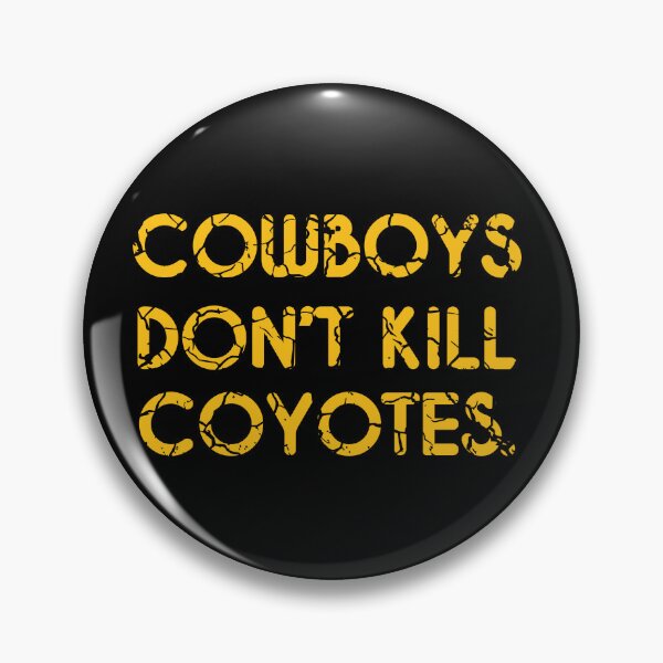 Item preview, COWBOYS DON'T KILL COYOTES designed and sold by MHDesignstore.