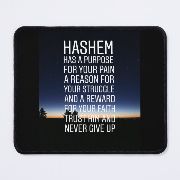 Item preview, Hashem has a purpose for your pain a reason for your struggle and a reward for your faith trust him and never give up designed and sold by Stories To Inspire - Motivational Jewish Quotes.