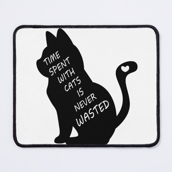 Item preview, TIME SPENT WITH CATS IS NEVER WASTED designed and sold by Saberfahid.
