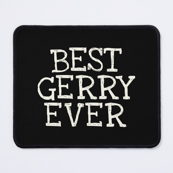 Item preview, Best Gerry Ever Funny Personalized Name designed and sold by MariosNydras.