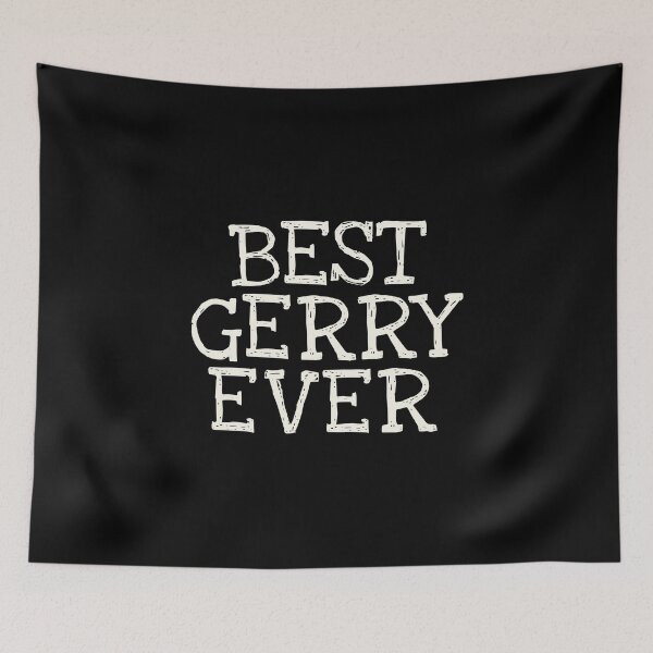 Item preview, Best Gerry Ever Funny Personalized Name designed and sold by MariosNydras.