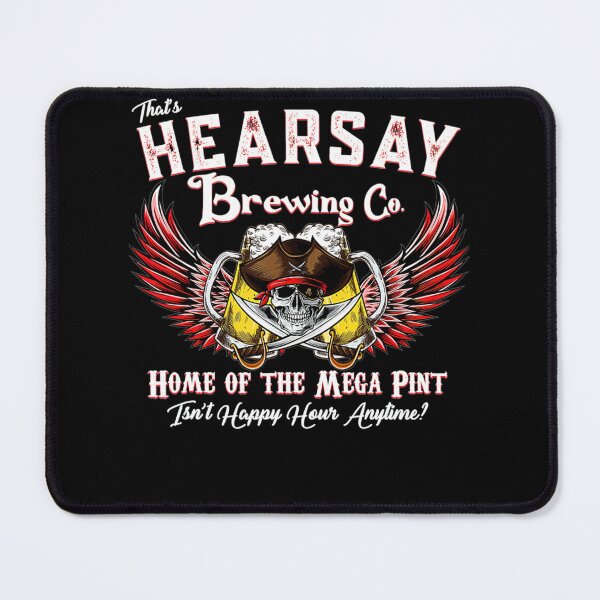 Item preview, That's Hearsay Brewing Co Mega Pint Isn't Happy Hour Anytime designed and sold by JENNIFERRICHAR3.