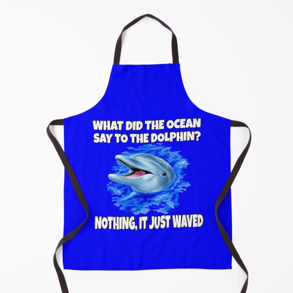 Item preview, Dolphin Design What Did The Ocean Say To The Dolphin? Nothing, It Just Waved designed and sold by fantasticdesign.