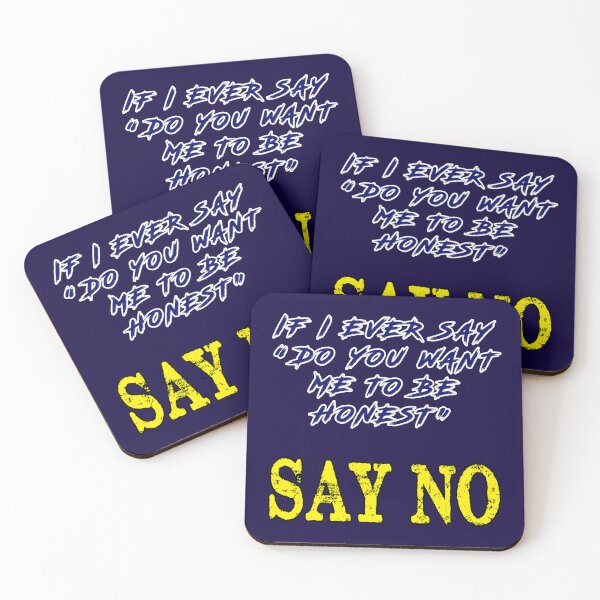 Item preview, DO YOU WANT ME TO BE HONEST designed and sold by CathalDevlin.