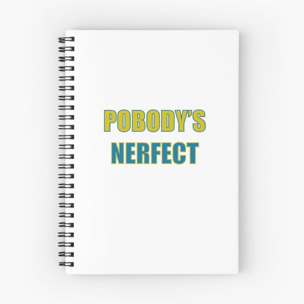 Item preview, Pobody's Nerfect designed and sold by DigitalRedesign.