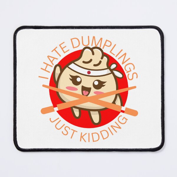 Item preview, I hate dumplings just kidding can you imagine  designed and sold by RecStore.