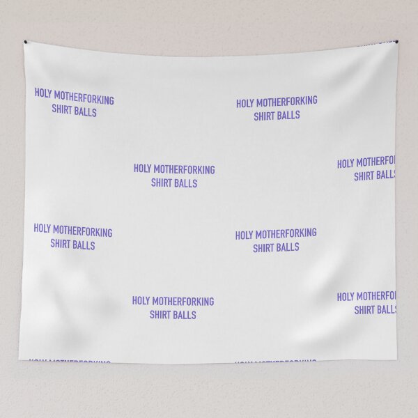 Item preview, Holy Motherforking Shirt Balls designed and sold by DigitalRedesign.