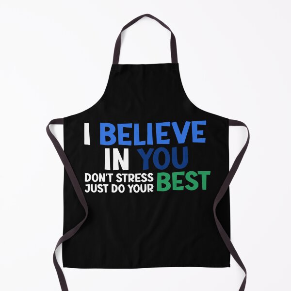 Item preview, I Believe In Your Best Don't Stress Teacher Testing designed and sold by YoungESC.