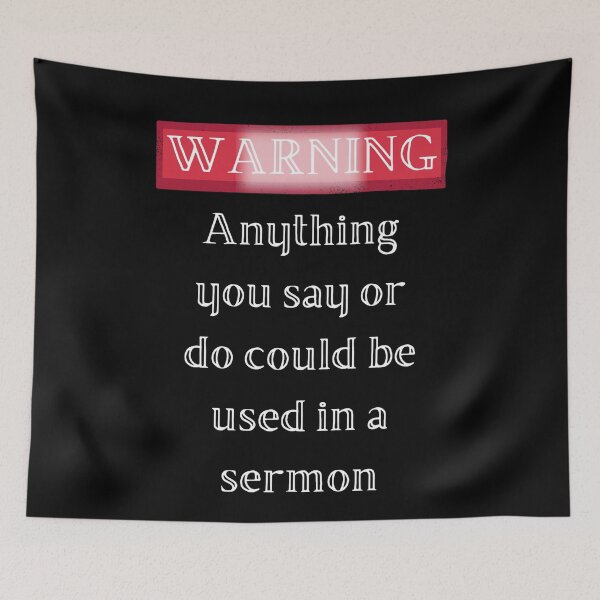 Item preview, Pastor Warning: Anything You Say Or Do Could Be Used In A Sermon designed and sold by Rebel-Design.