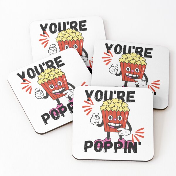 Item preview, You're Poppin' Cartoon designed and sold by BEyourself be.